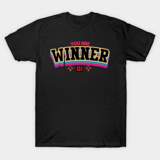 You are winner T-Shirt